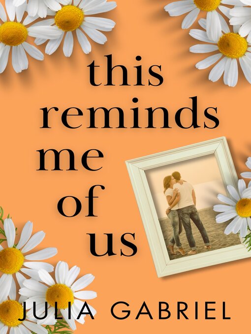 Title details for This Reminds Me of Us by Julia Gabriel - Available